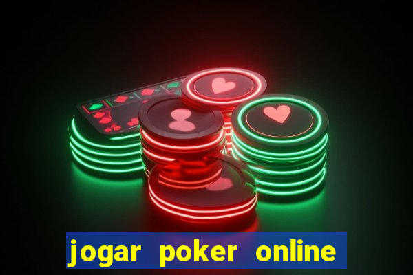 jogar poker online gratis texas holdem