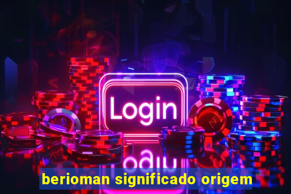 berioman significado origem