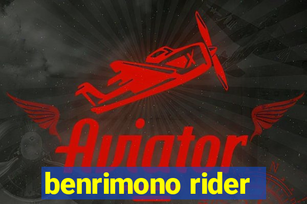 benrimono rider