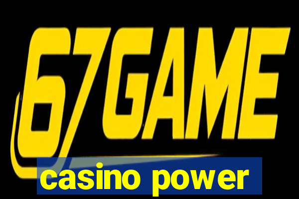 casino power