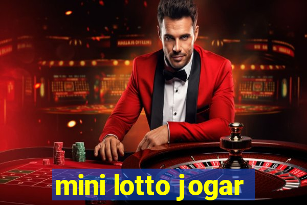 mini lotto jogar