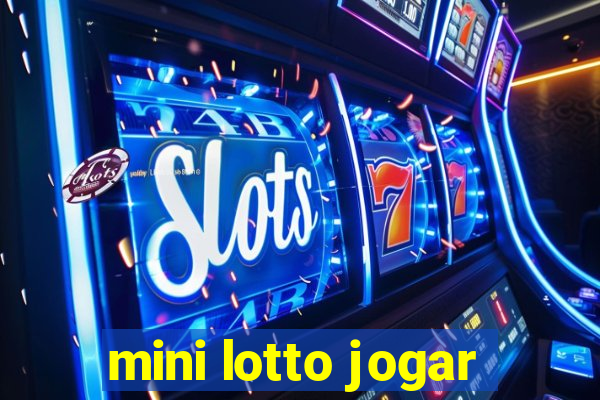 mini lotto jogar