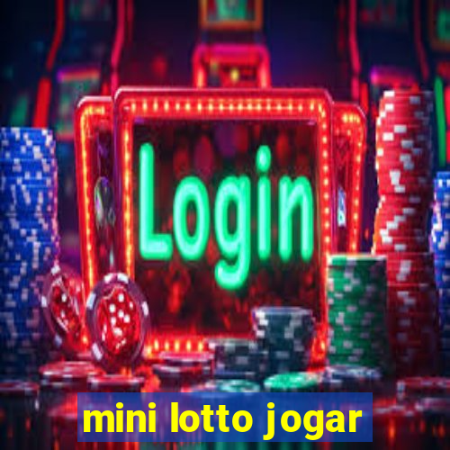 mini lotto jogar