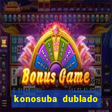 konosuba dublado animes online games