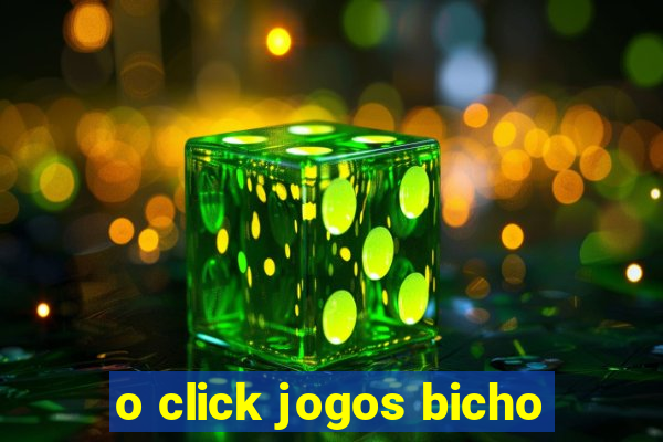 o click jogos bicho