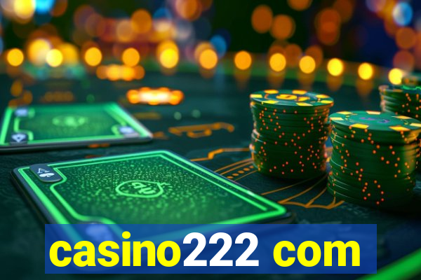 casino222 com