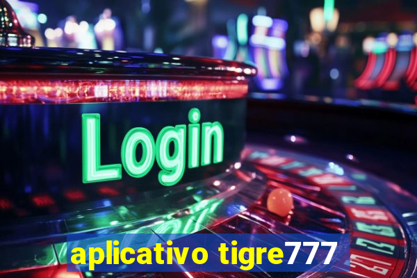 aplicativo tigre777