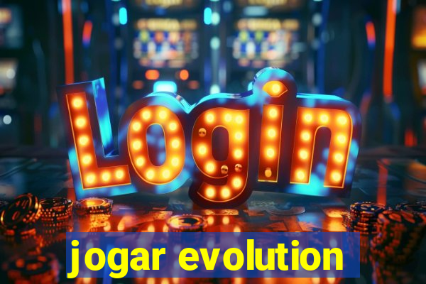 jogar evolution