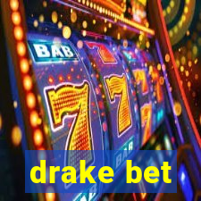 drake bet