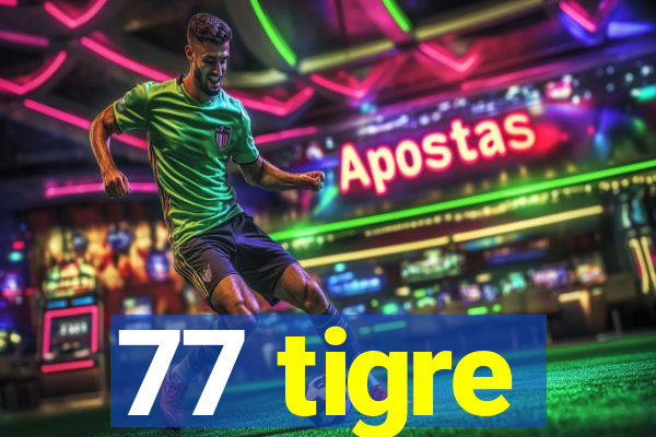 77 tigre