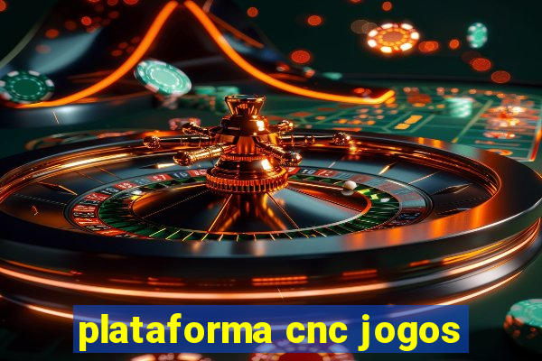 plataforma cnc jogos