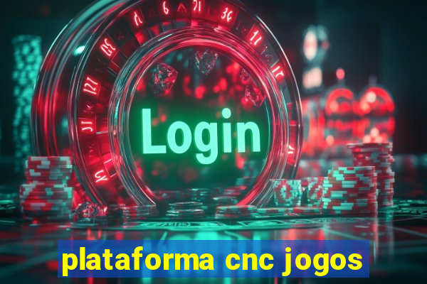 plataforma cnc jogos