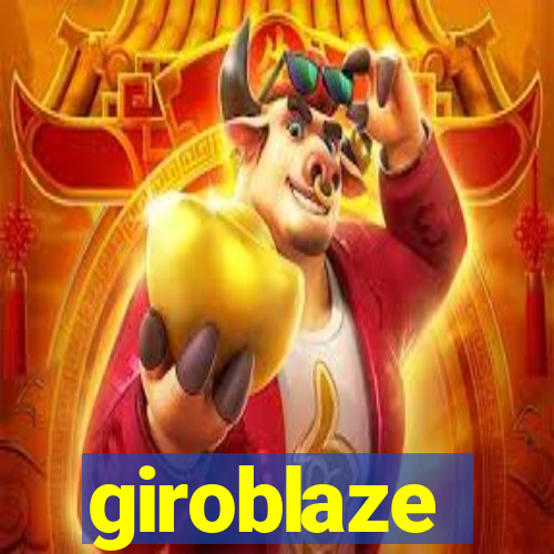 giroblaze