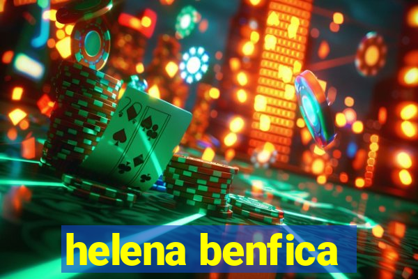 helena benfica