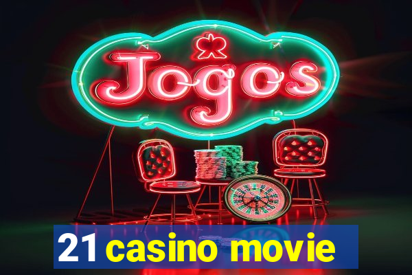 21 casino movie