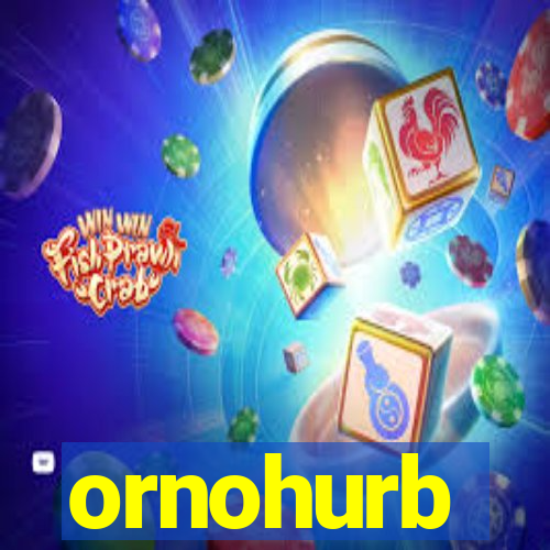 ornohurb