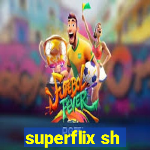 superflix sh