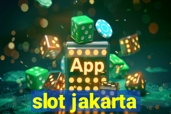 slot jakarta