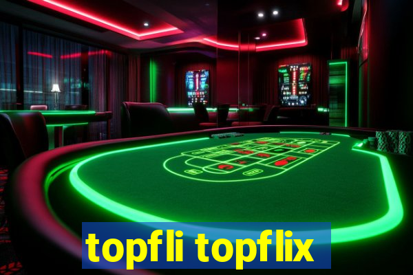 topfli topflix