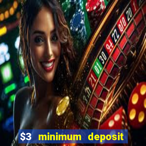 $3 minimum deposit casino australia 2020