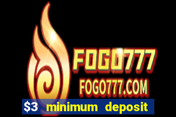 $3 minimum deposit casino australia 2020