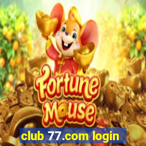 club 77.com login