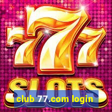 club 77.com login