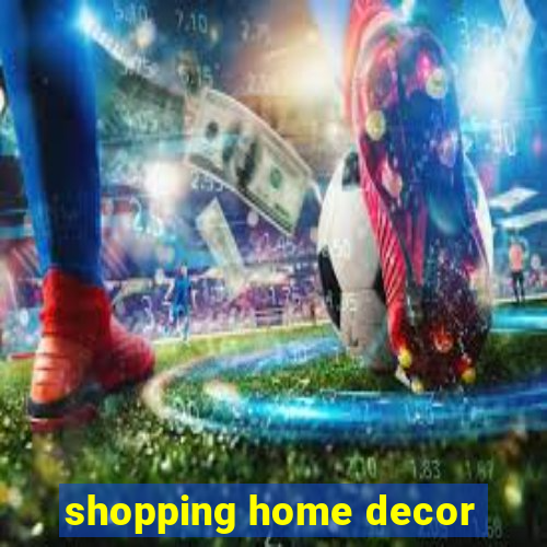 shopping home decor