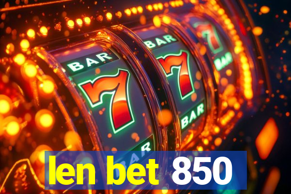 len bet 850