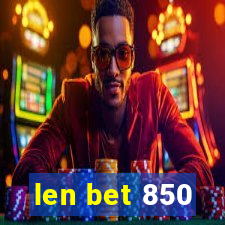 len bet 850