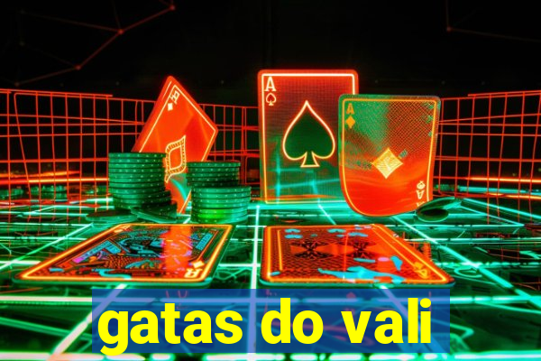 gatas do vali