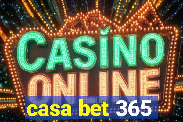 casa bet 365