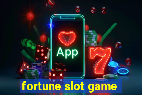 fortune slot game