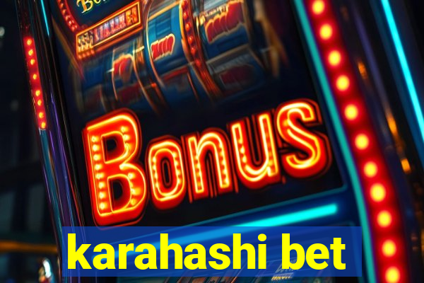 karahashi bet