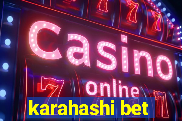 karahashi bet