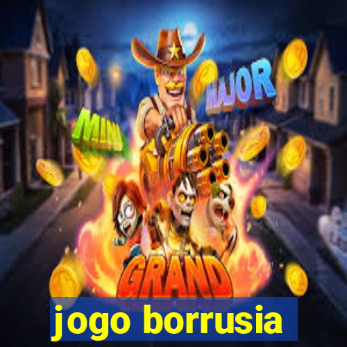 jogo borrusia