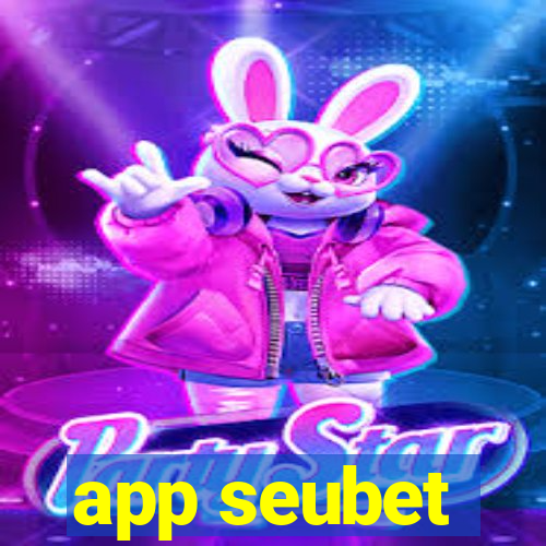 app seubet