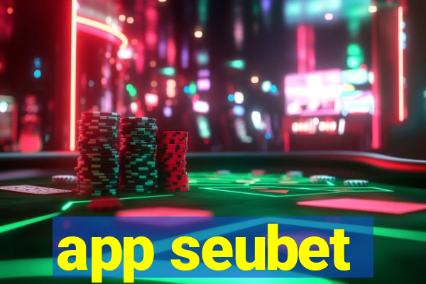 app seubet