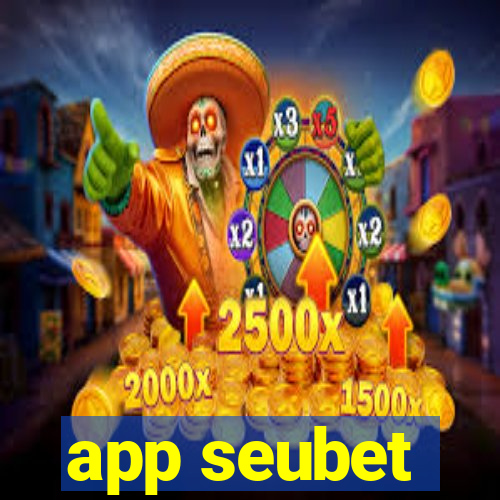 app seubet