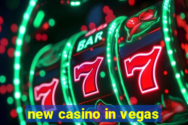 new casino in vegas