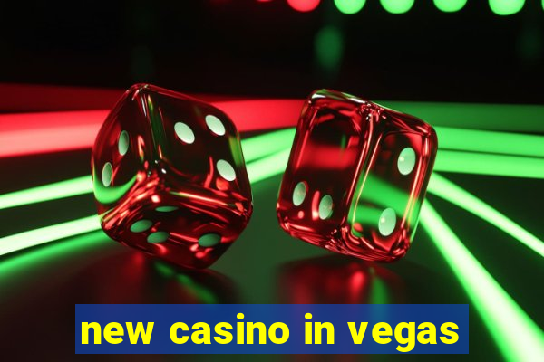 new casino in vegas