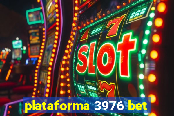 plataforma 3976 bet