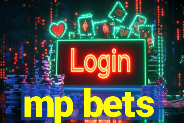 mp bets