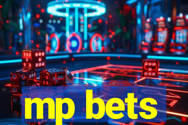 mp bets