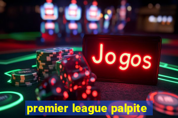 premier league palpite