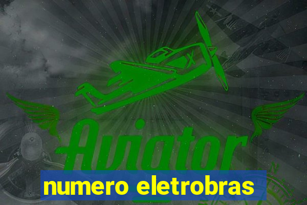 numero eletrobras