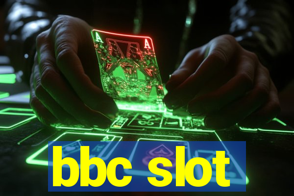 bbc slot