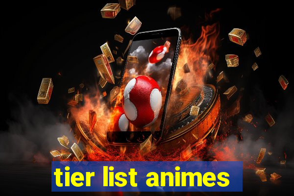 tier list animes