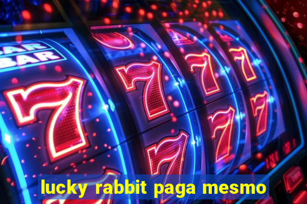 lucky rabbit paga mesmo