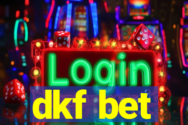 dkf bet